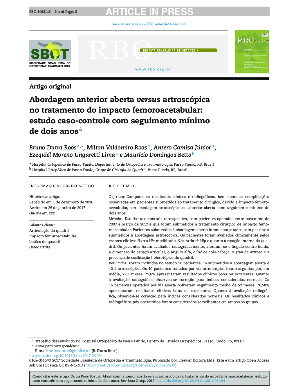 Abordagem anterior aberta versus artroscópica no tratamento do impacto femoroacetabular: estudo casoâcontrole com seguimento mÃ­nimo de dois anos