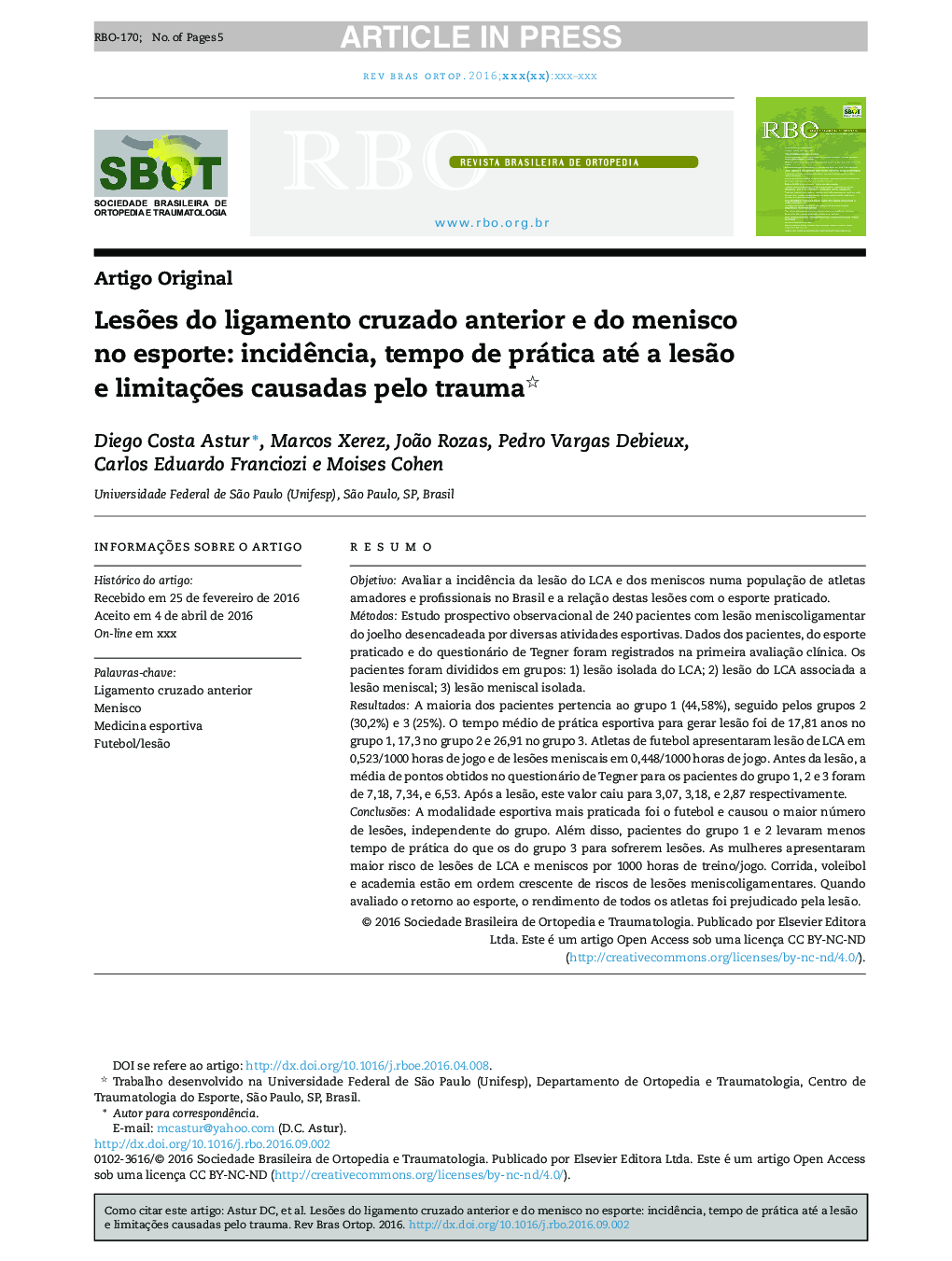 LesÃµes do ligamento cruzado anterior e do menisco no esporte: incidÃªncia, tempo de prática até a lesÃ£o e limitaçÃµes causadas pelo trauma