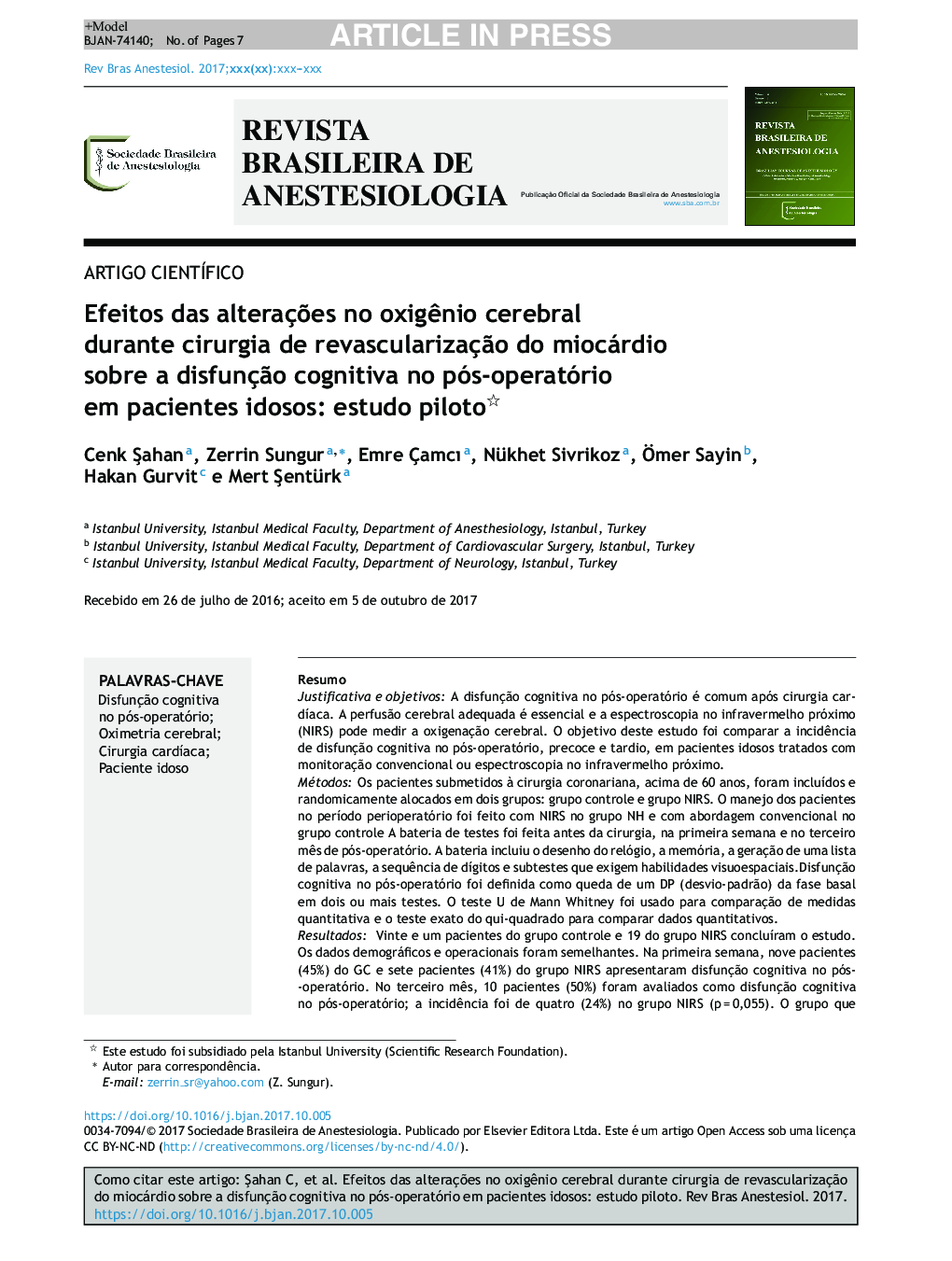 Efeitos das alteraçÃµes no oxigÃªnio cerebral durante cirurgia de revascularizaçÃ£o do miocárdio sobre a disfunçÃ£o cognitiva no pósâoperatório em pacientes idosos: estudo piloto