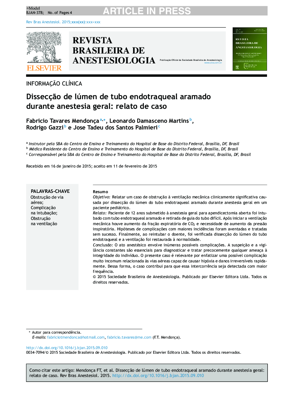 DissecçÃ£o de lúmen de tubo endotraqueal aramado durante anestesia geral: relato de caso