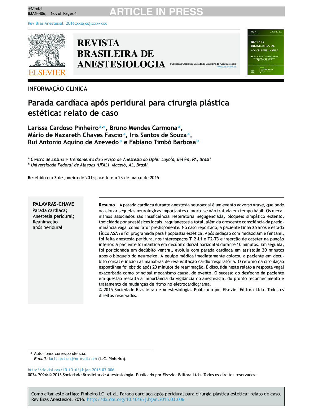 Parada cardÃ­aca após peridural para cirurgia plástica estética: relato de caso