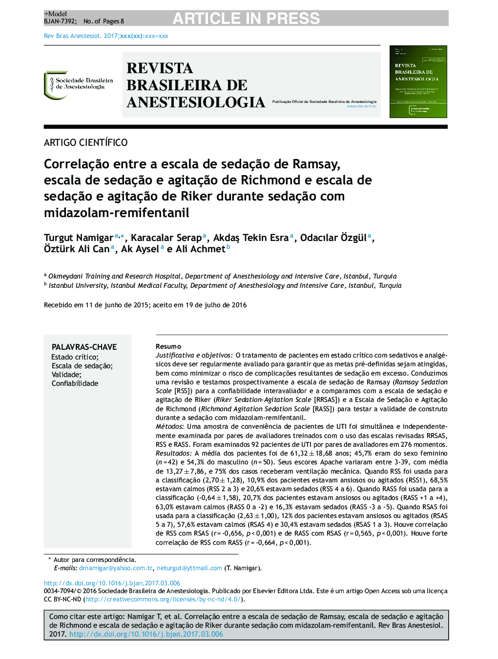 CorrelaçÃ£o entre a escala de sedaçÃ£o de Ramsay, escala de sedaçÃ£oâagitaçÃ£o de Richmond e escala de sedaçÃ£oâagitaçÃ£o de Riker durante sedaçÃ£o com midazolamâremifentanil