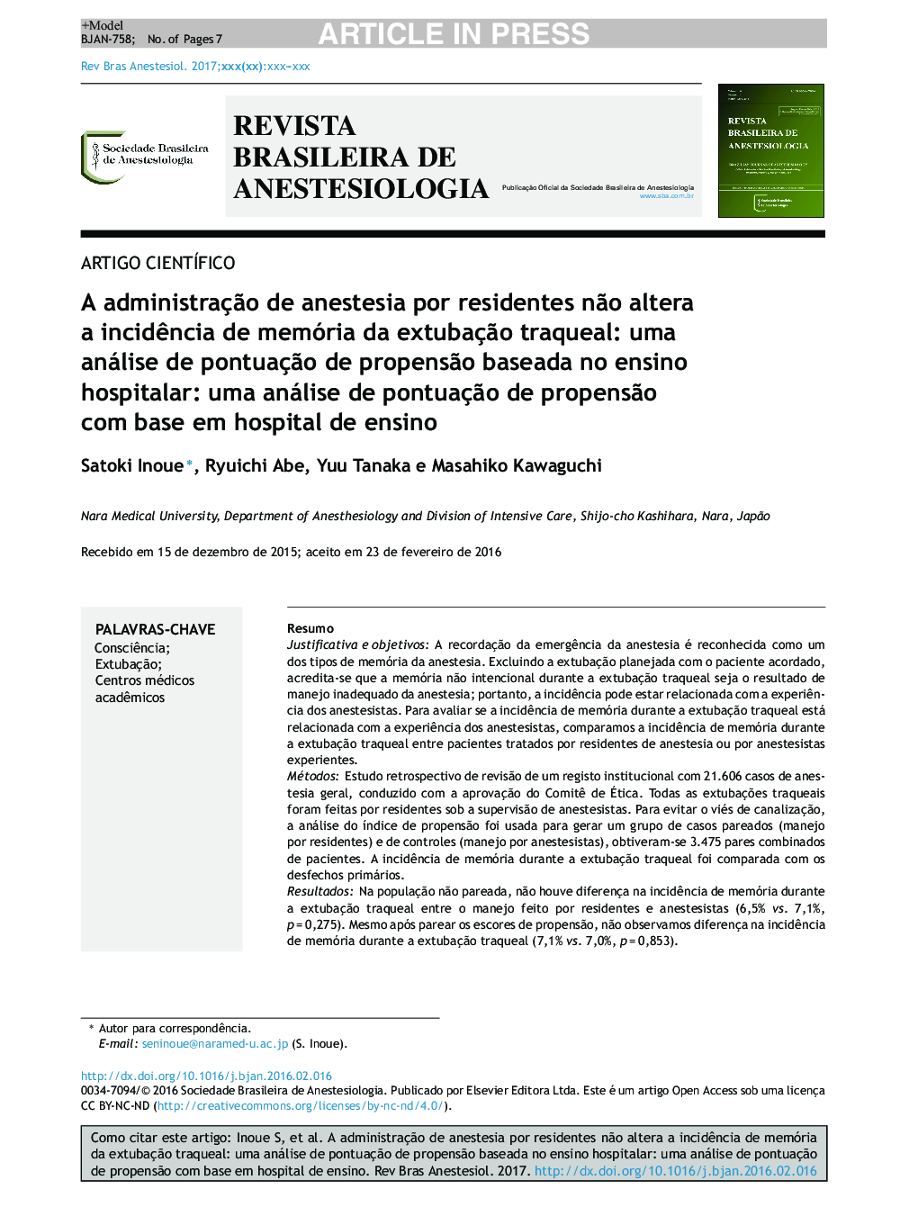 A administraçÃ£o de anestesia por residentes nÃ£o altera a incidÃªncia de memória da extubaçÃ£o traqueal: uma análise de pontuaçÃ£o de propensÃ£o baseada no ensino hospitalar