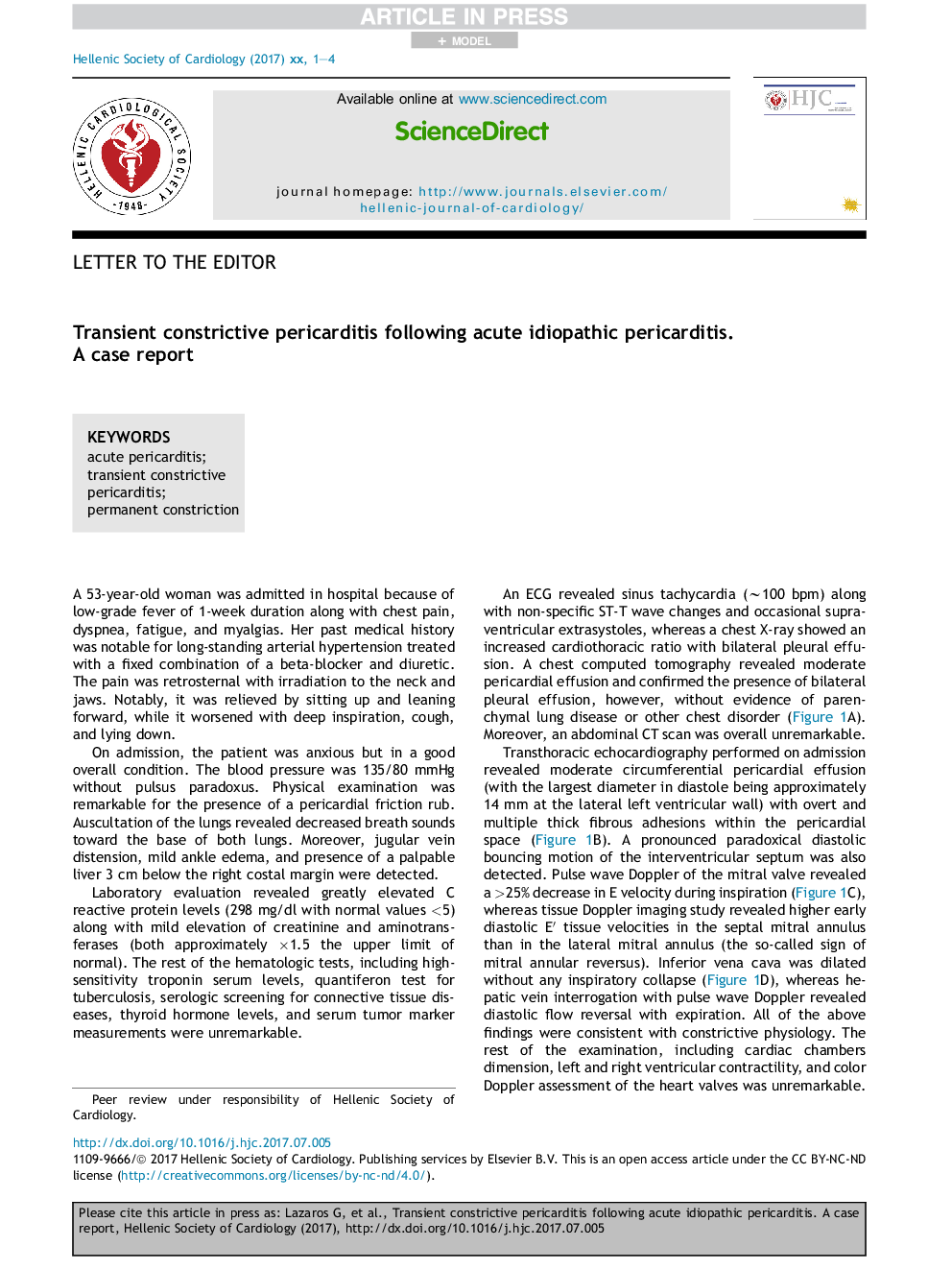 Transient constrictive pericarditis following acute idiopathic pericarditis. AÂ case report