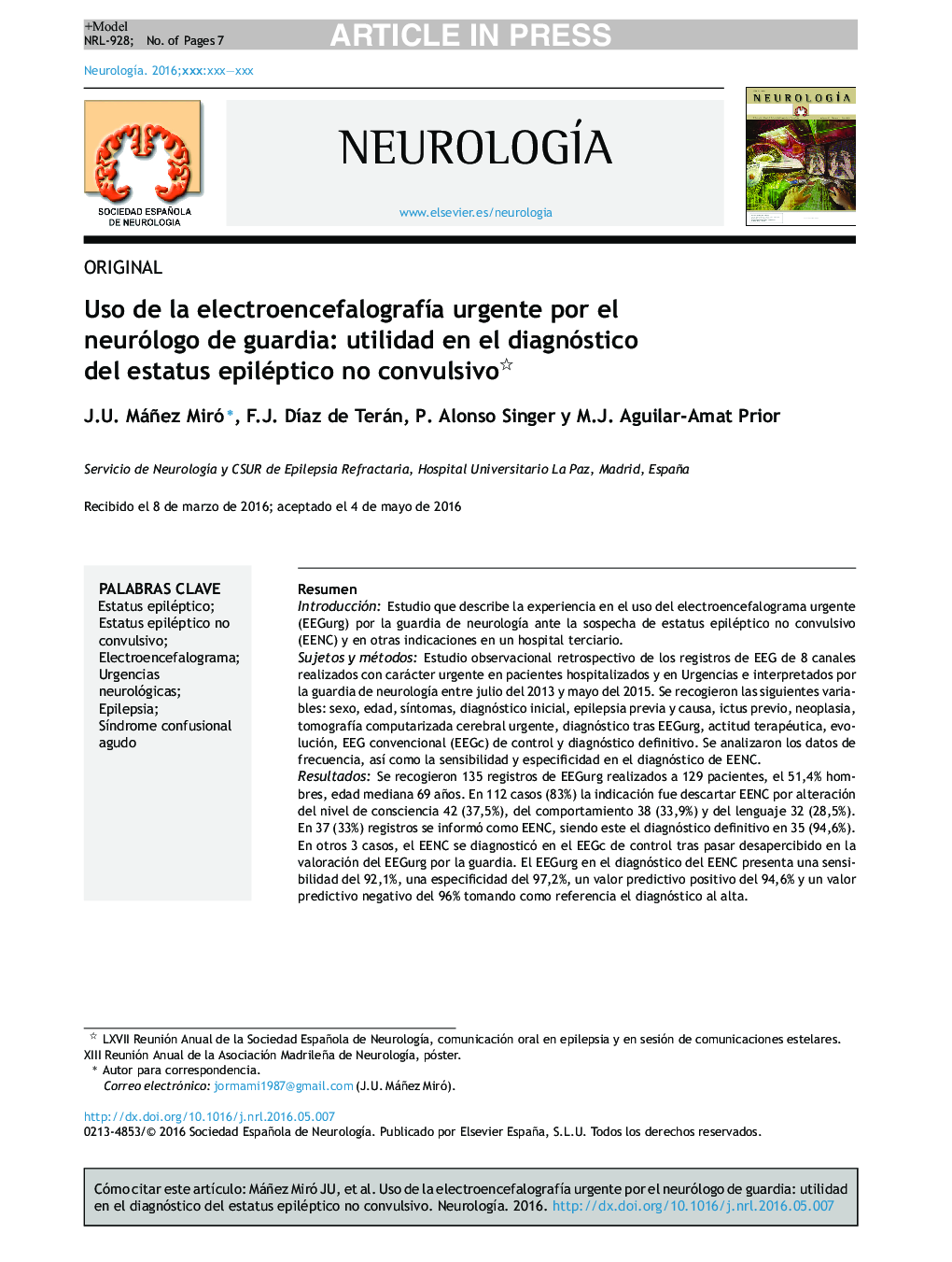 Uso de la electroencefalografÃ­a urgente por el neurólogo de guardia: utilidad en el diagnóstico del estatus epiléptico no convulsivo