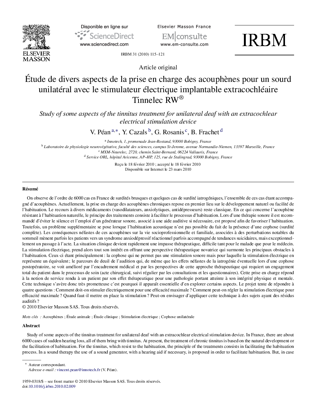 Étude de divers aspects de la prise en charge des acouphènes pour un sourd unilatéral avec le stimulateur électrique implantable extracochléaire Tinnelec RW®