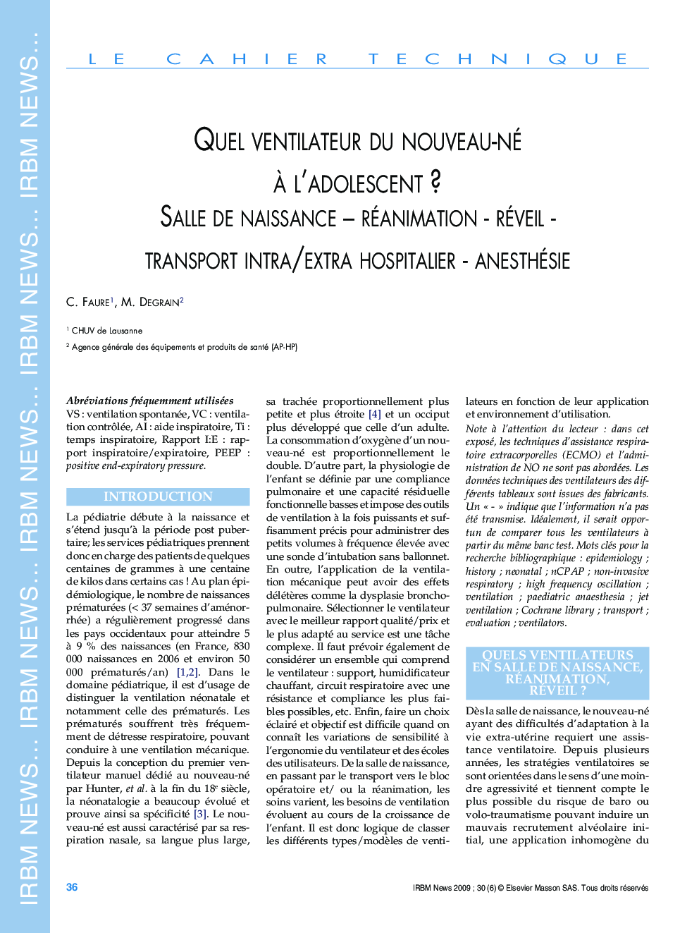 Quel ventilateur du nouveau-né Ã  l'adolescentÂ ? Salle de naissance - réanimation - réveil - transport intra/extra hospitalier - anesthésie