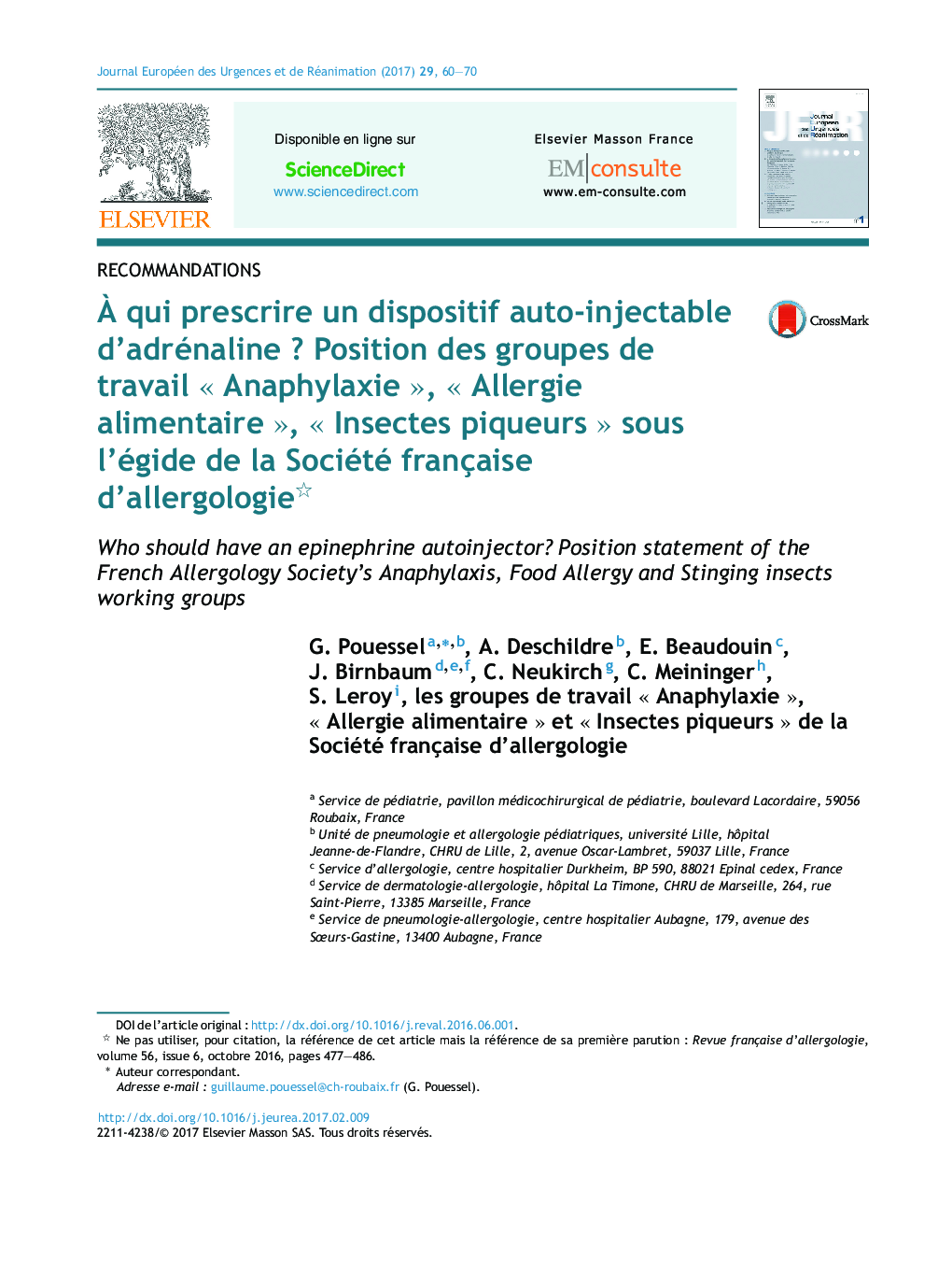 Ã qui prescrire un dispositif auto-injectable d'adrénalineÂ ? Position des groupes de travail Â«Â AnaphylaxieÂ Â», Â«Â Allergie alimentaireÂ Â», Â«Â Insectes piqueursÂ Â» sous l'égide de la Société française d'allergologie