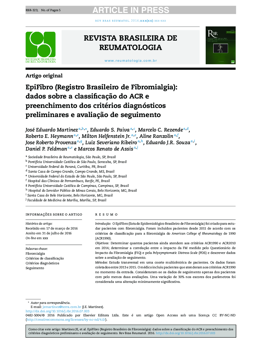 EpiFibro (Registro Brasileiro de Fibromialgia): dados sobre a classificaçÃ£o do ACR e preenchimento dos critérios diagnósticos preliminares e avaliaçÃ£o de seguimento