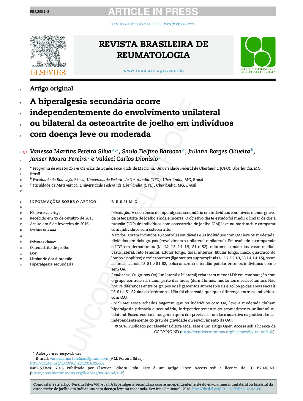 A hiperalgesia secundária ocorre independentemente do envolvimento unilateral ou bilateral da osteoartrite de joelho em indivÃ­duos com doença leve ou moderada