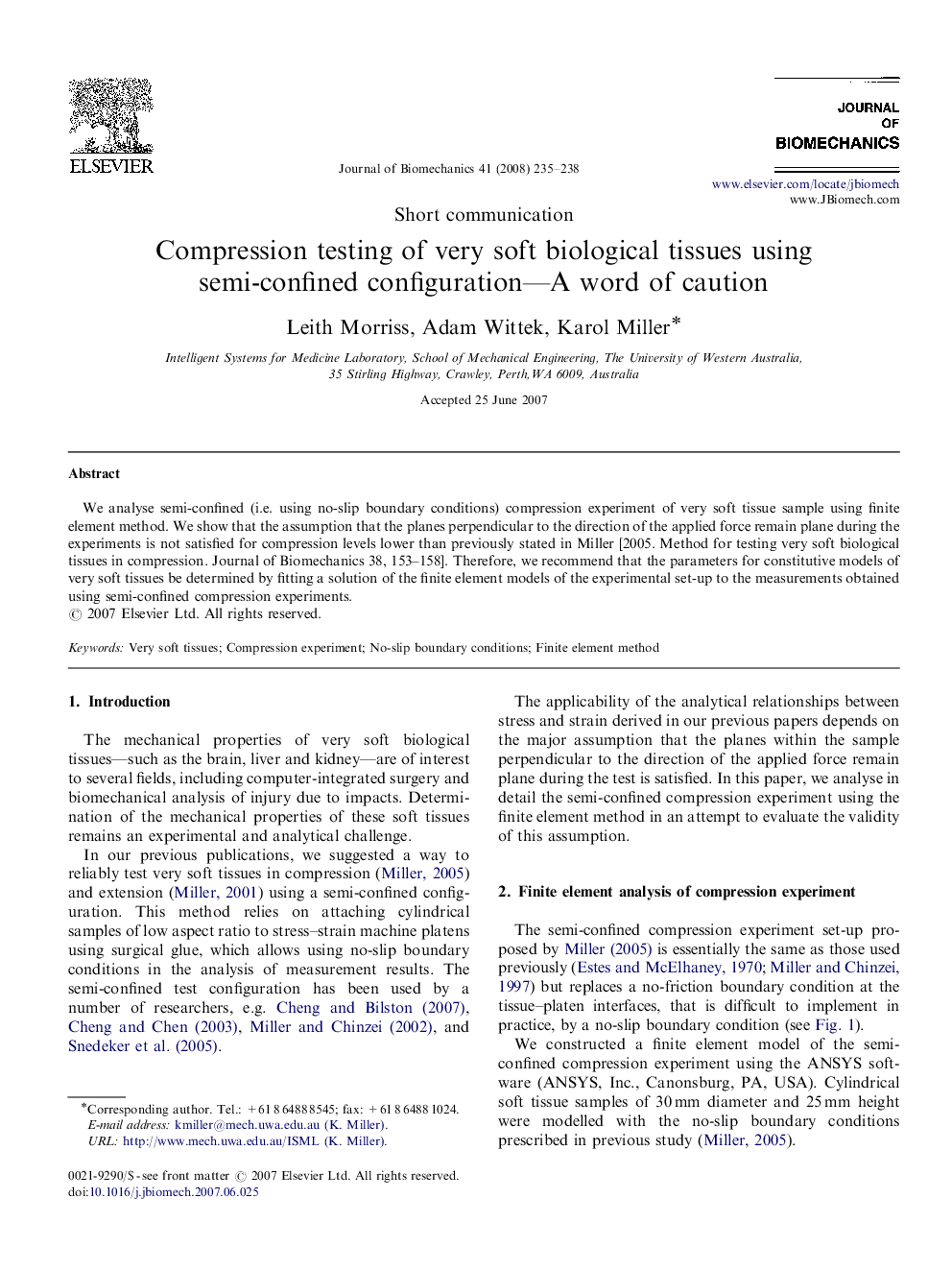 Compression testing of very soft biological tissues using semi-confined configuration—A word of caution