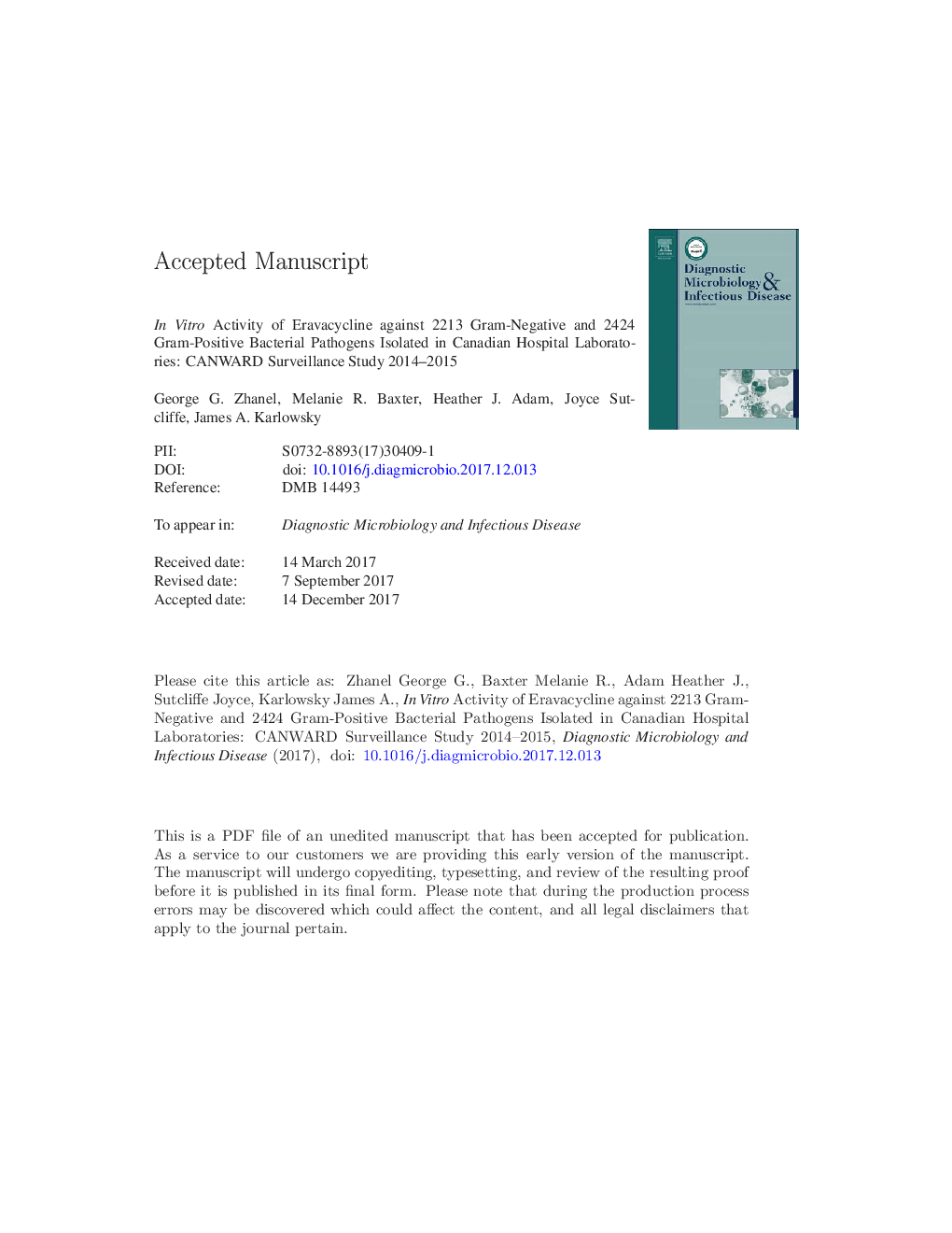 In vitro activity of eravacycline against 2213 Gram-negative and 2424 Gram-positive bacterial pathogens isolated in Canadian hospital laboratories: CANWARD surveillance study 2014-2015