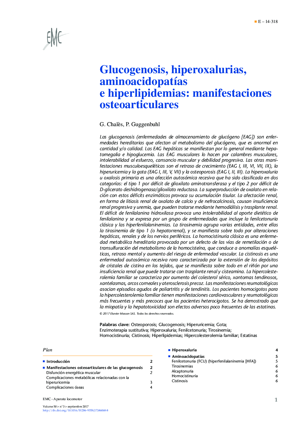 Glucogenosis, hiperoxalurias, aminoacidopatÃ­as e hiperlipidemias: manifestaciones osteoarticulares