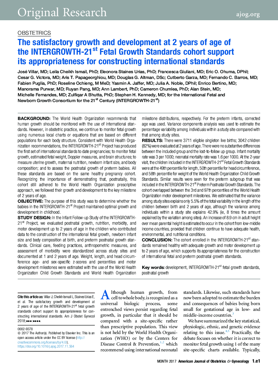 The satisfactory growth and development at 2 years of age of theÂ INTERGROWTH-21st Fetal Growth Standards cohort support itsÂ appropriateness for constructing international standards