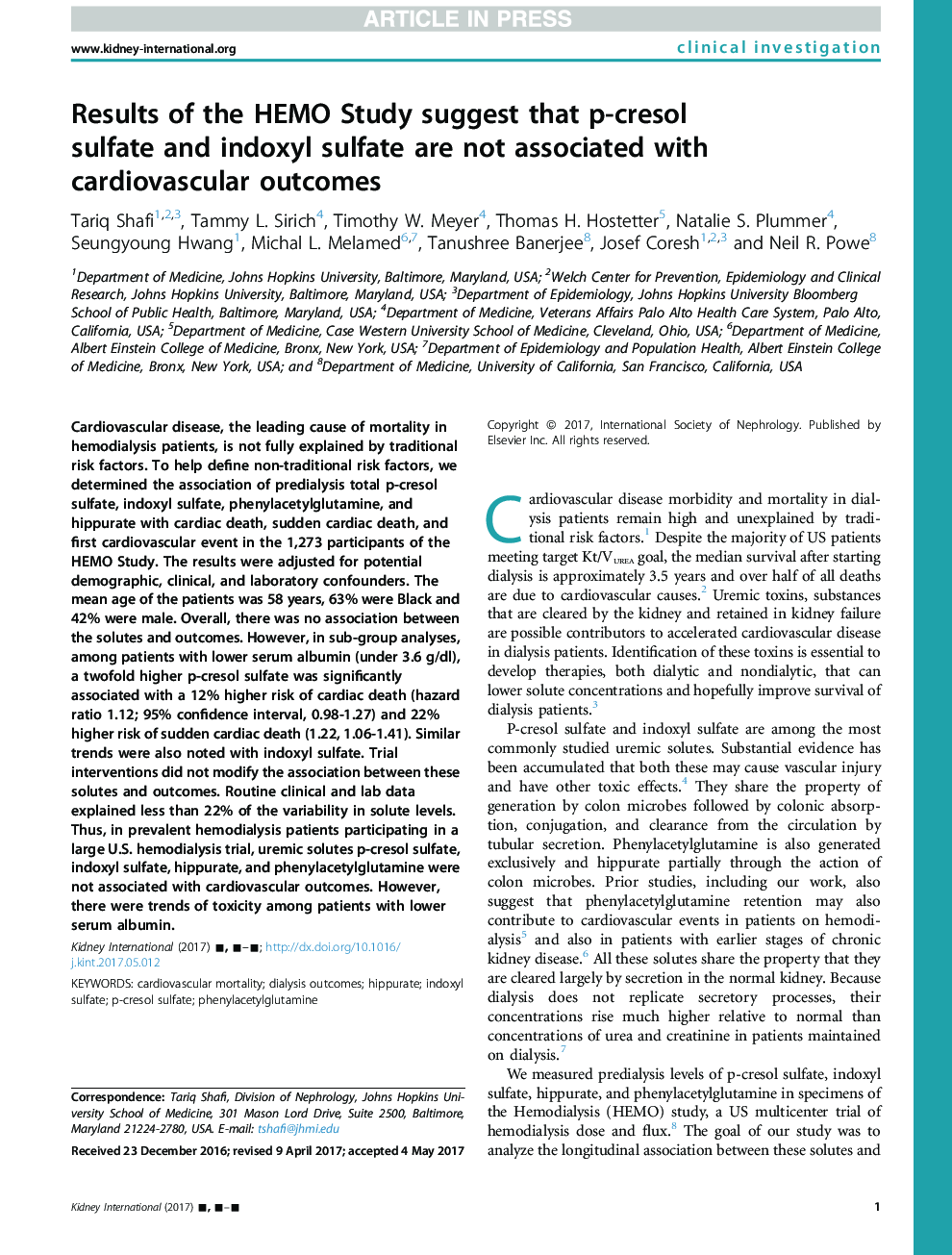 Results of the HEMO Study suggest that p-cresol sulfate and indoxyl sulfate are not associatedÂ withÂ cardiovascular outcomes