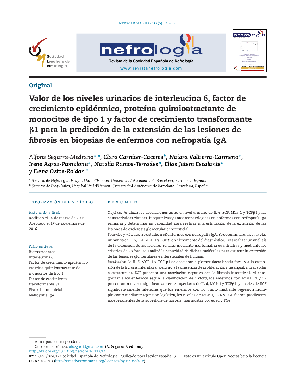 Valor de los niveles urinarios de interleucina 6, factor de crecimiento epidérmico, proteÃ­na quimioatractante de monocitos de tipo 1 y factor de crecimiento transformante Î²1 para la predicción de la extensión de las lesiones de fibrosis en biopsias de e