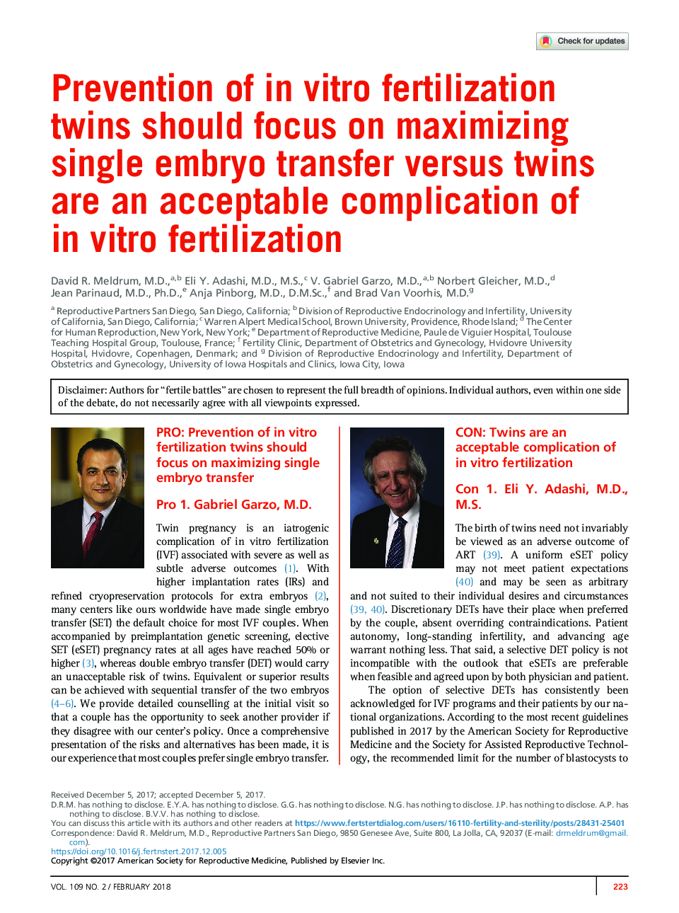 Prevention of inÂ vitro fertilization twins should focus on maximizing single embryo transfer versus twins are an acceptable complication of inÂ vitro fertilization