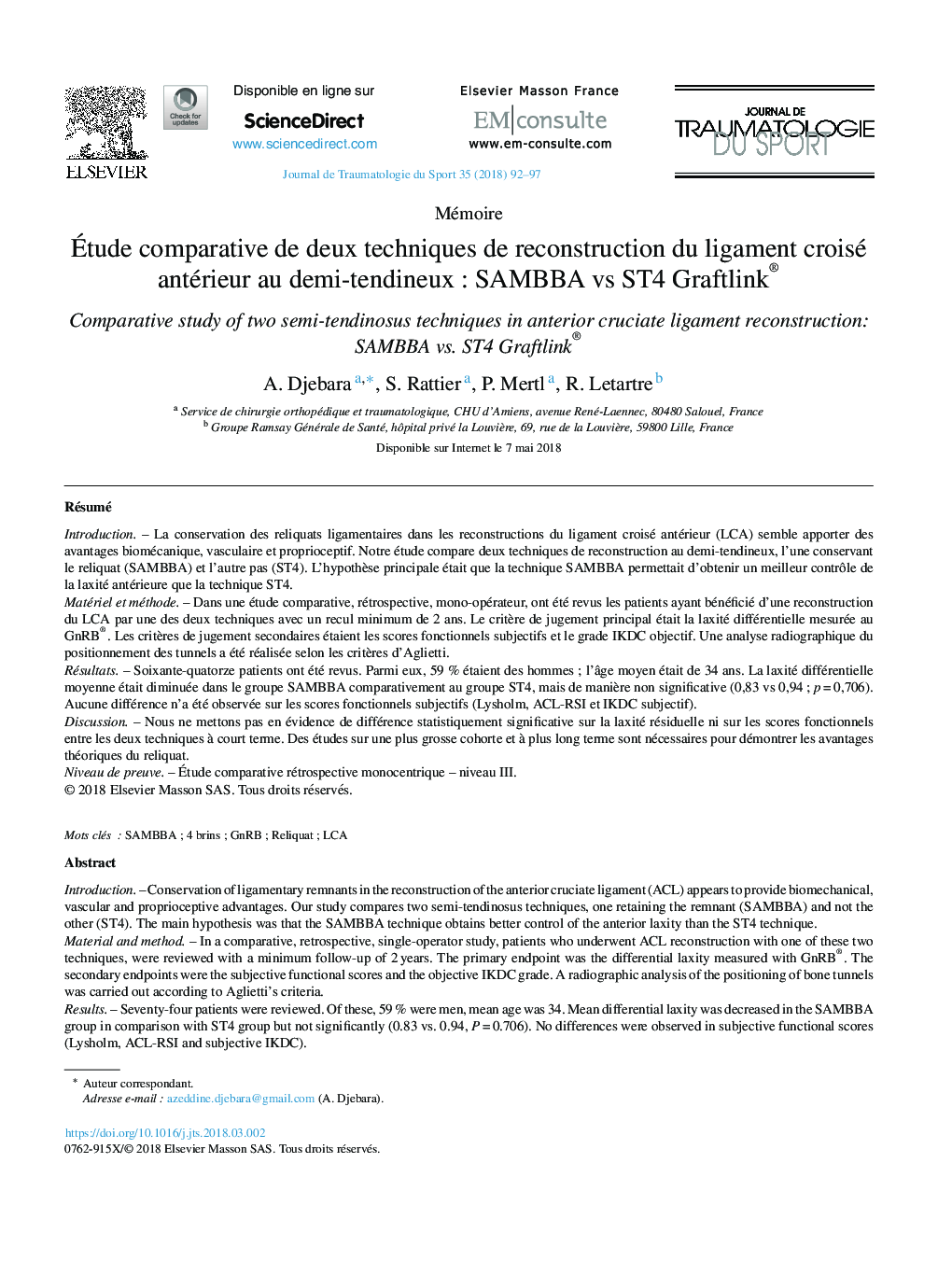 Ãtude comparative de deux techniques de reconstruction du ligament croisé antérieur au demi-tendineuxÂ : SAMBBA vs ST4Â Graftlink®