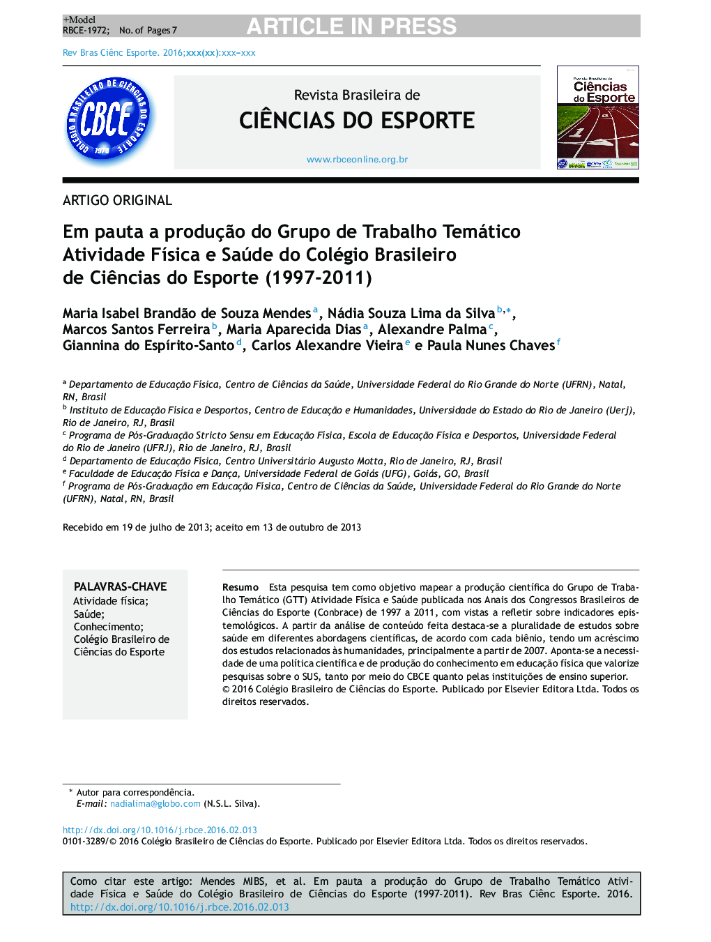 Em pauta a produçÃ£o do Grupo de Trabalho Temático Atividade FÃ­sica e Saúde do Colégio Brasileiro de CiÃªncias do Esporte (1997â2011)