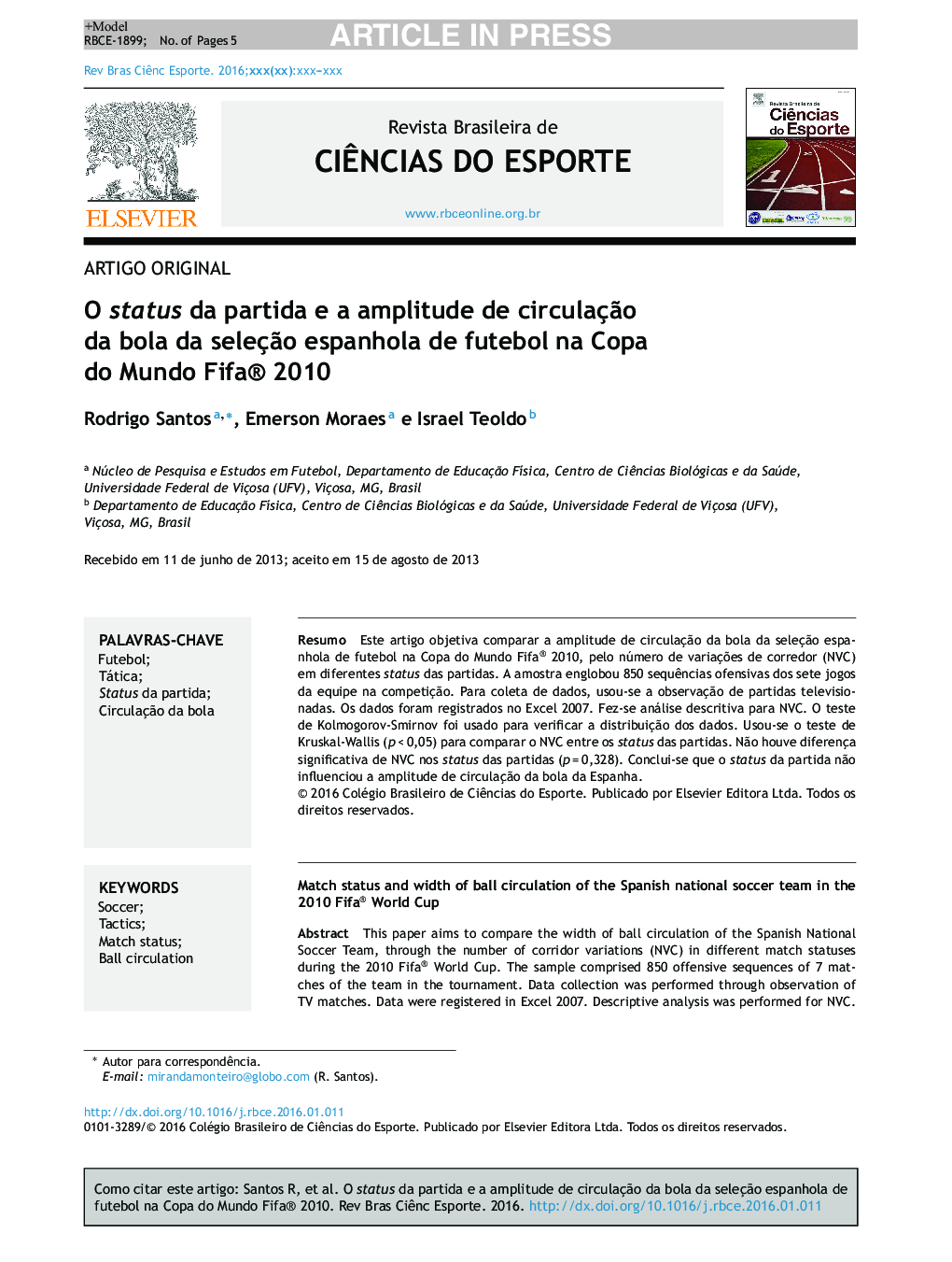 O status da partida e a amplitude de circulaçÃ£o da bola da seleçÃ£o espanhola de futebol na Copa do Mundo Fifa® 2010