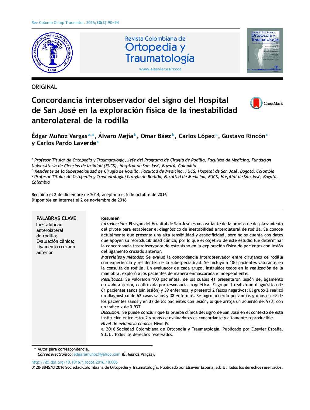 Concordancia interobservador del signo del Hospital de San José en la exploración fÃ­sica de la inestabilidad anterolateral de la rodilla