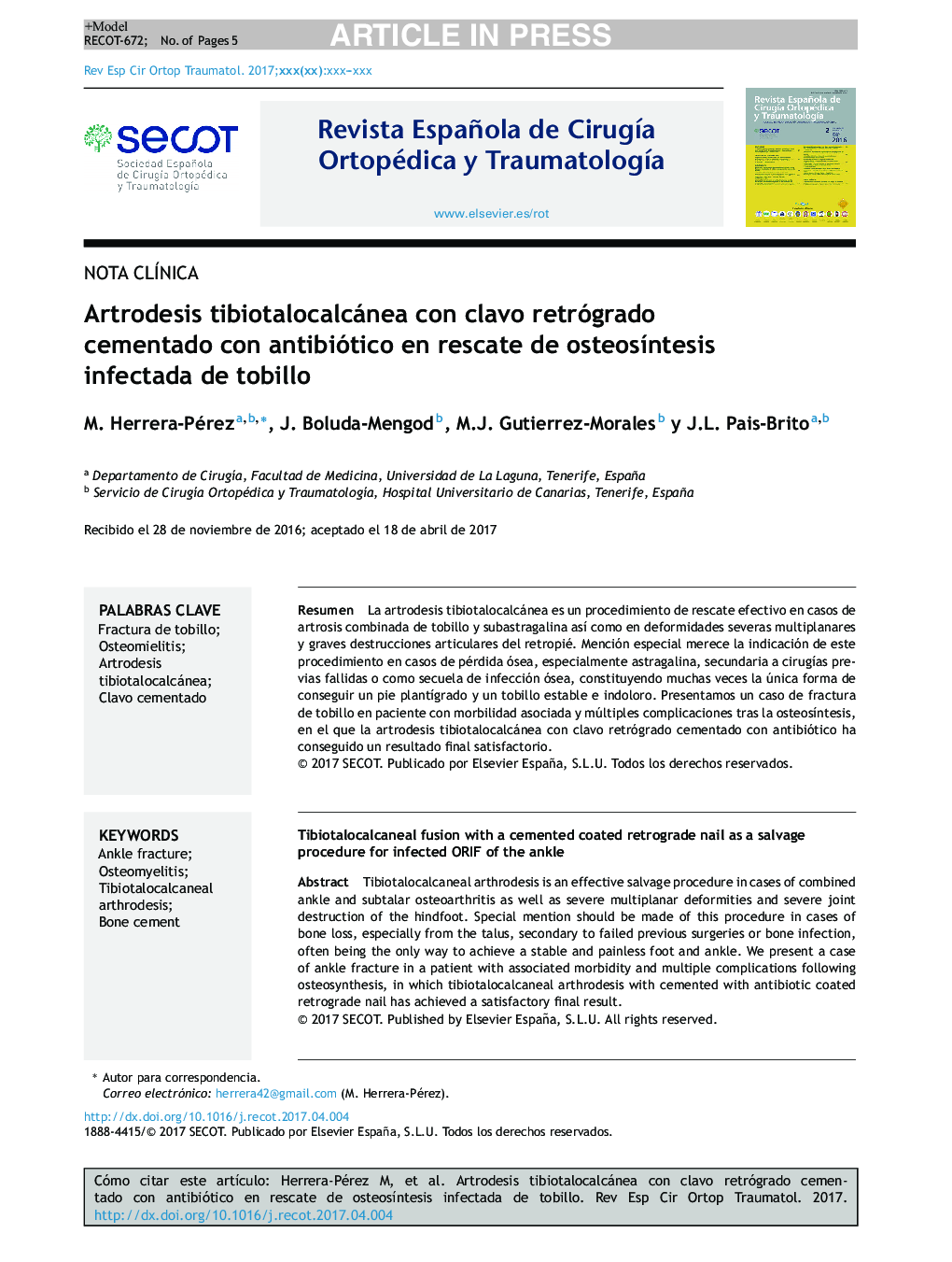 Artrodesis tibiotalocalcánea con clavo retrógrado cementado con antibiótico en rescate de osteosÃ­ntesis infectada de tobillo