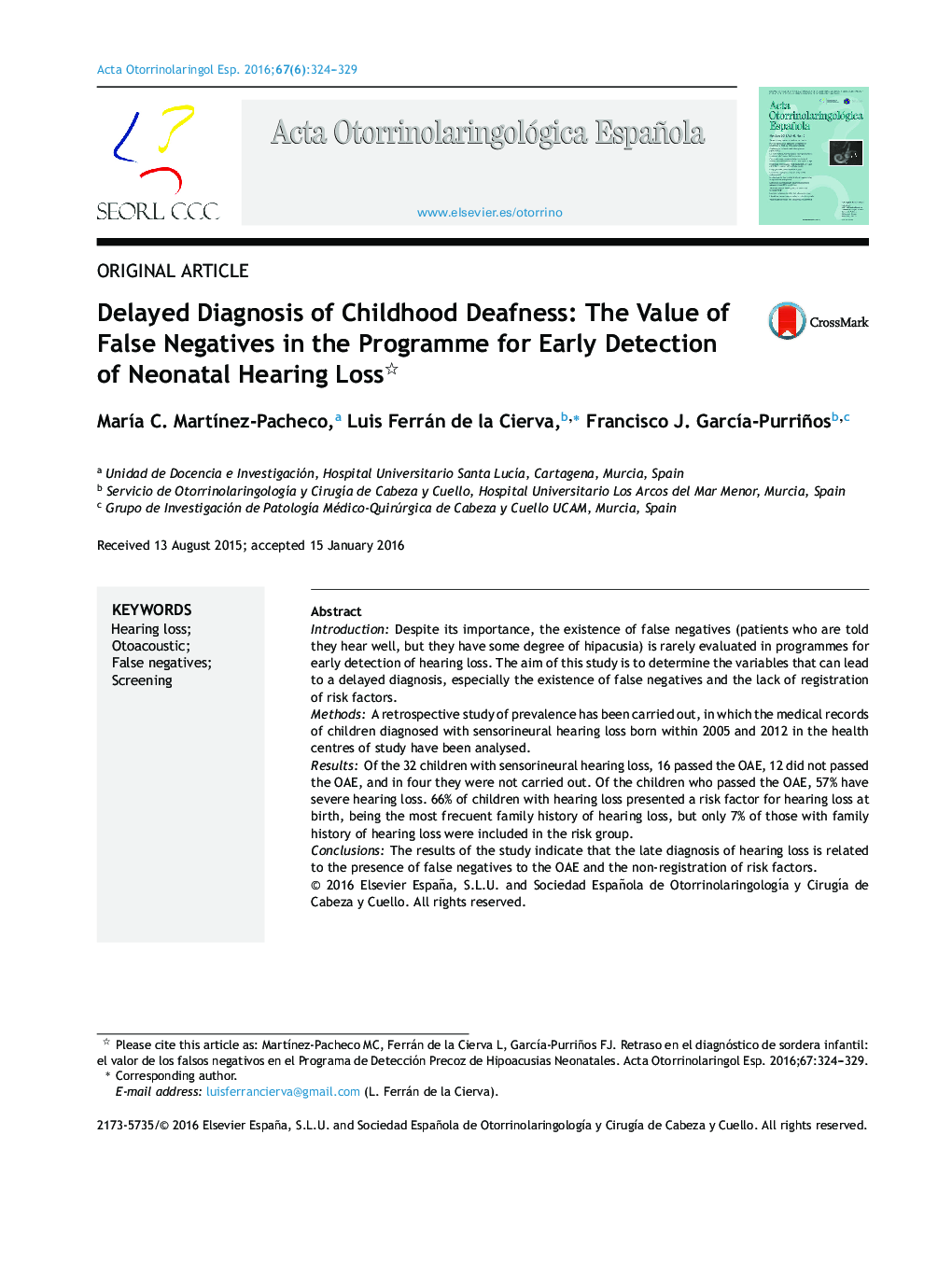 Delayed Diagnosis of Childhood Deafness: The Value of False Negatives in the Programme for Early Detection of Neonatal Hearing Loss