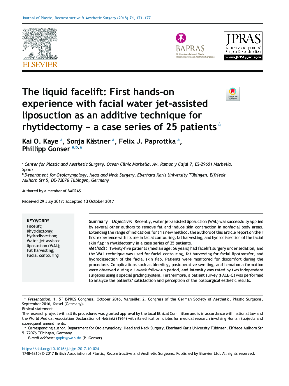 The liquid facelift: First hands-on experience with facial water jet-assisted liposuction as an additive technique for rhytidectomy - a case series of 25 patients