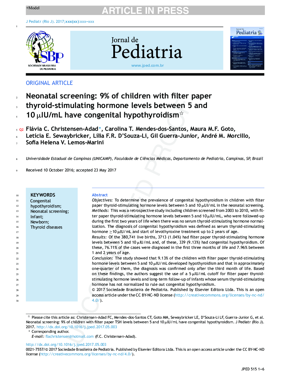 Neonatal screening: 9% of children with filter paper thyroid-stimulating hormone levels between 5 and 10Â Î¼IU/mL have congenital hypothyroidism