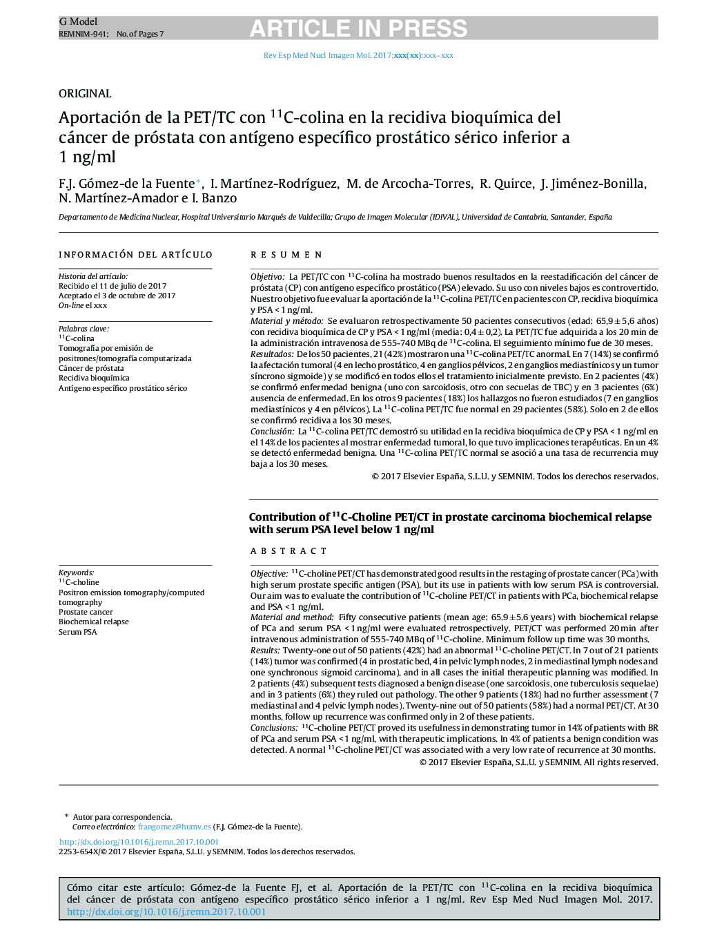 Aportación de la PET/TC con 11C-colina en la recidiva bioquÃ­mica del cáncer de próstata con antÃ­geno especÃ­fico prostático sérico inferior a 1 ng/ml