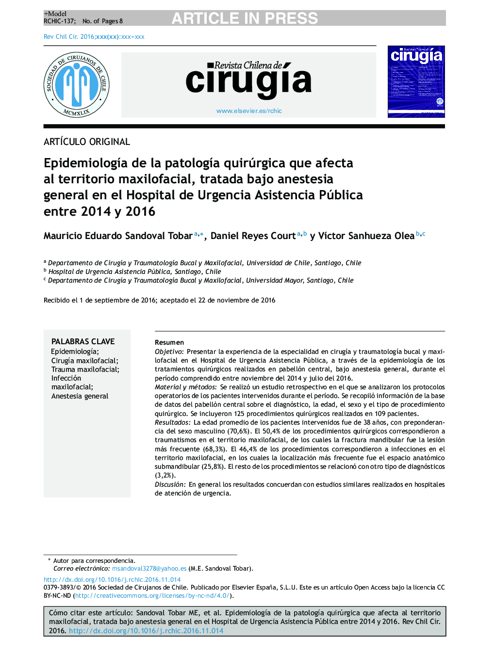 EpidemiologÃ­a de la patologÃ­a quirúrgica que afecta al territorio maxilofacial, tratada bajo anestesia general en el Hospital de Urgencia Asistencia Pública entre 2014 y 2016