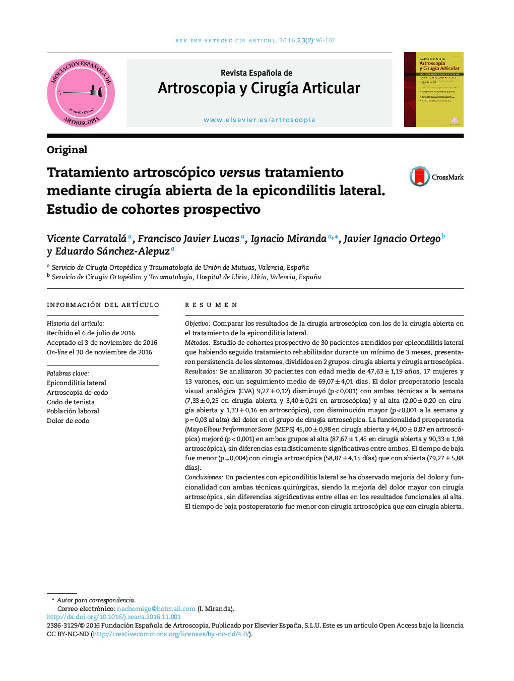 Tratamiento artroscópico versus tratamiento mediante cirugÃ­a abierta de la epicondilitis lateral. Estudio de cohortes prospectivo