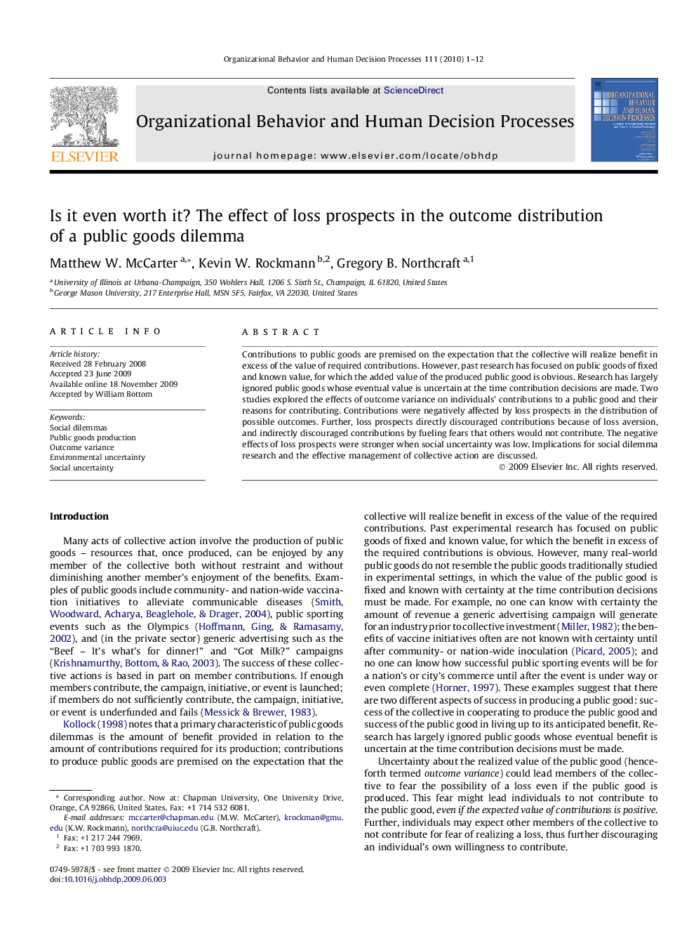 Is it even worth it? The effect of loss prospects in the outcome distribution of a public goods dilemma