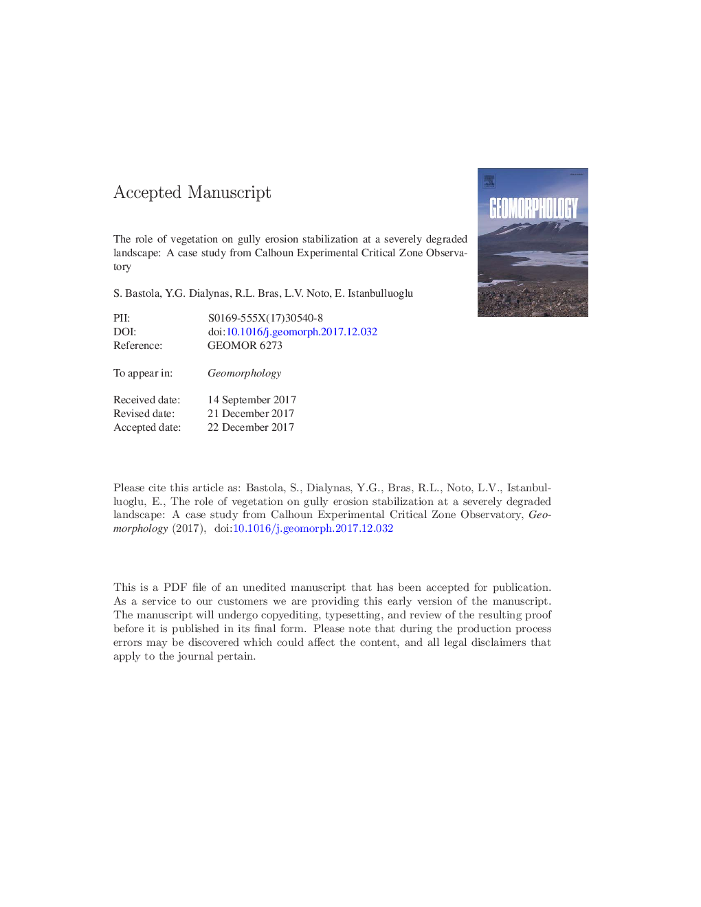 The role of vegetation on gully erosion stabilization at a severely degraded landscape: A case study from Calhoun Experimental Critical Zone Observatory