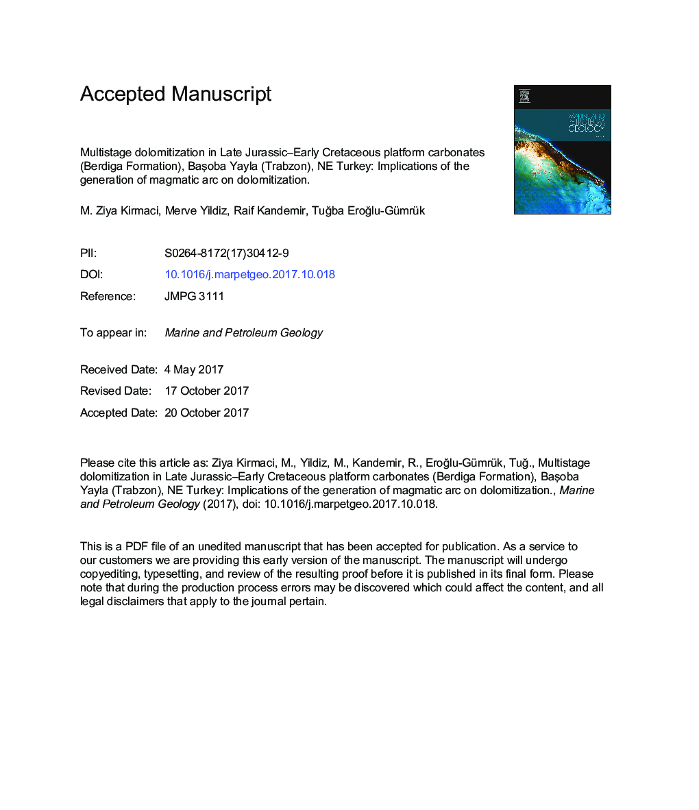 Multistage dolomitization in Late Jurassic-Early Cretaceous platform carbonates (Berdiga Formation), BaÅoba Yayla (Trabzon), NE Turkey: Implications of the generation of magmatic arc on dolomitization