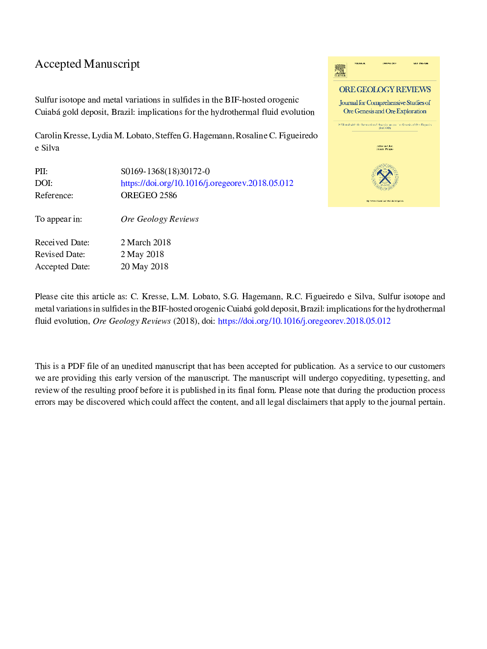 عکس صفحه اول مقاله: Sulfur isotope and metal variations in sulfides in the BIF-hosted orogenic Cuiabá gold deposit, Brazil: Implications for the hydrothermal fluid evolution Sulfur isotope and metal variations in sulfides in the BIF-hosted orogenic Cuiabá gold deposit, Brazil: Implications for the hydrothermal fluid evolution