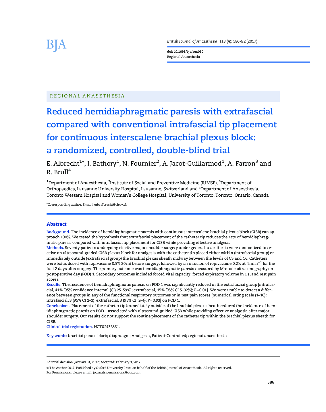 Reduced hemidiaphragmatic paresis with extrafascial compared with conventional intrafascial tip placement for continuous interscalene brachial plexus block: a randomized, controlled, double-blind trial