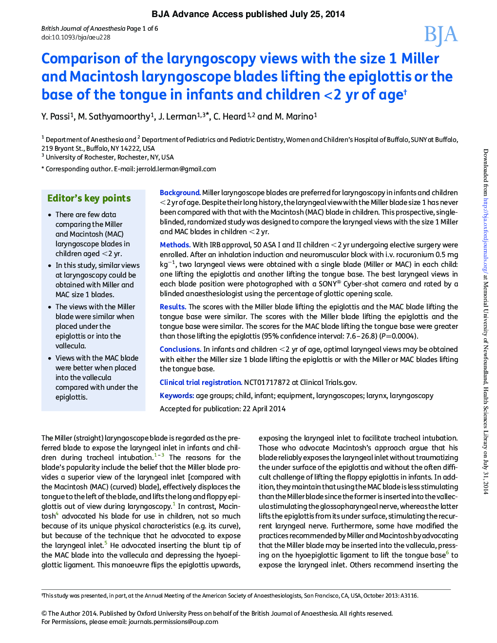 Comparison of the laryngoscopy views with the size 1 Miller and Macintosh laryngoscope blades lifting the epiglottis or the base of the tongue in infants and children <2 yr of ageâ 