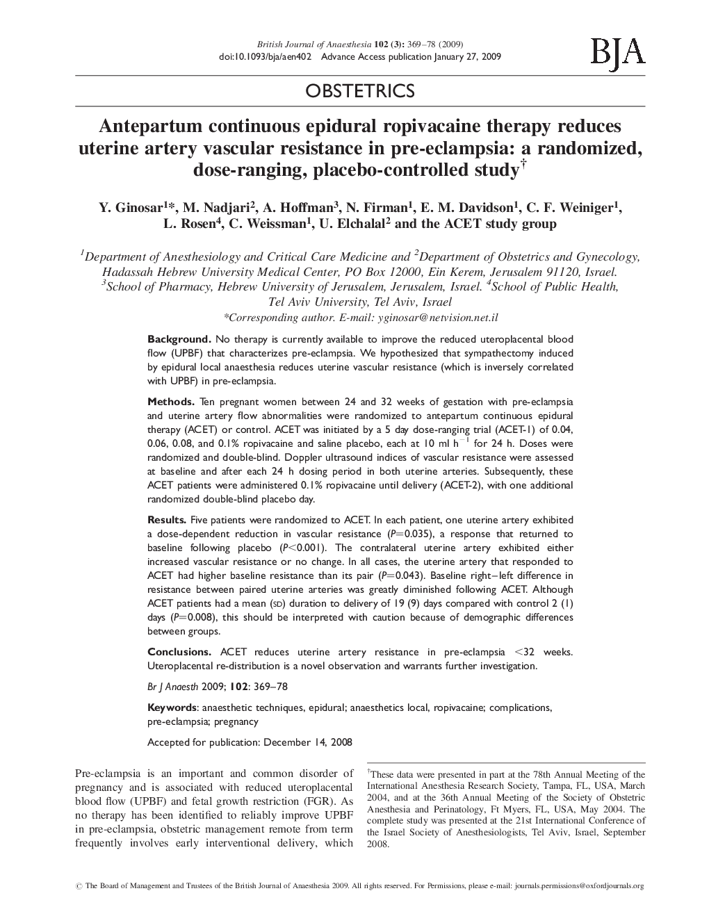 Antepartum continuous epidural ropivacaine therapy reduces uterine artery vascular resistance in pre-eclampsia: a randomized, dose-ranging, placebo-controlled studyâ 