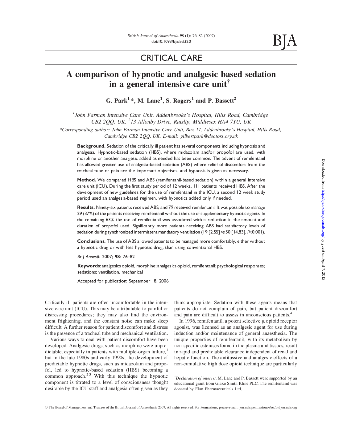 A comparison of hypnotic and analgesic based sedation in a general intensive care unitâ 