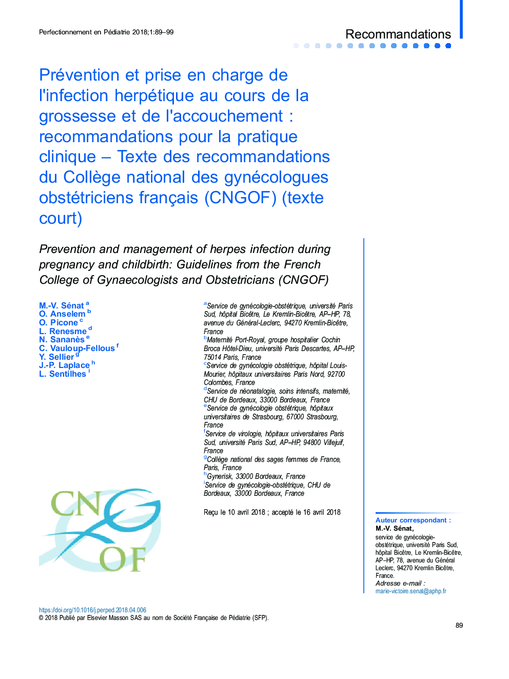 Prévention et prise en charge de l'infection herpétique au cours de la grossesse et de l'accouchementÂ : recommandations pour la pratique cliniqueÂ -Â Texte des recommandations du CollÃ¨ge national des gynécologues obstétriciens français (CNGOF) (texte co