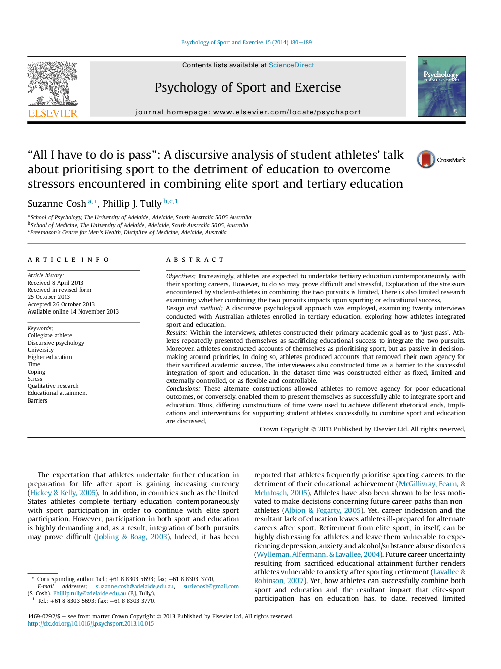 “All I have to do is pass”: A discursive analysis of student athletes' talk about prioritising sport to the detriment of education to overcome stressors encountered in combining elite sport and tertiary education