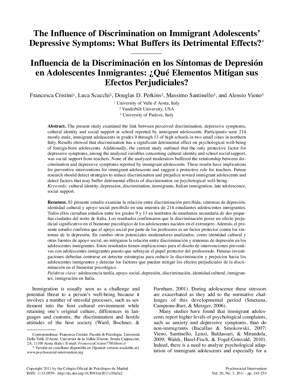 The Influence of Discrimination on Immigrant Adolescents’ Depressive Symptoms: What Buffers its Detrimental Effects? *
