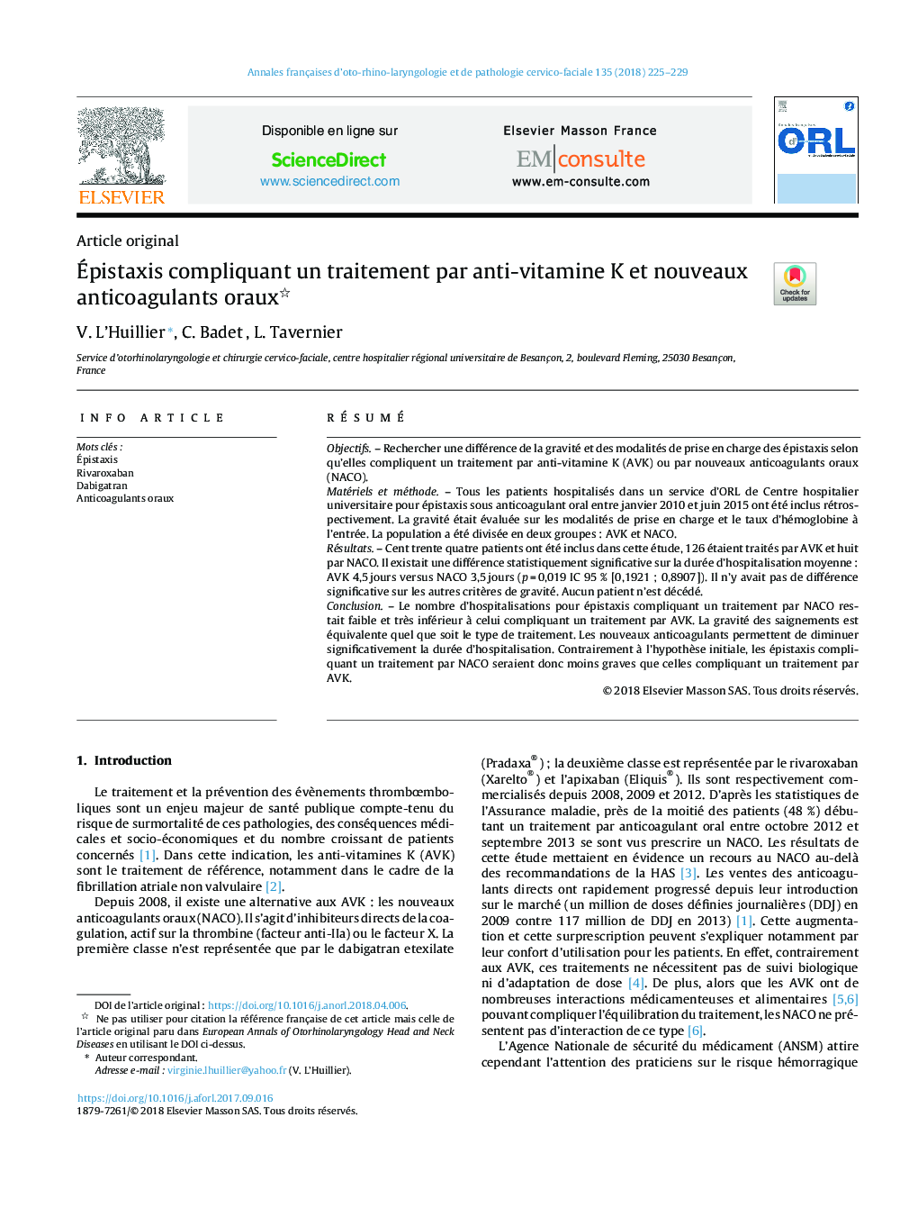 Ãpistaxis compliquant un traitement par anti-vitamine K et nouveaux anticoagulants oraux