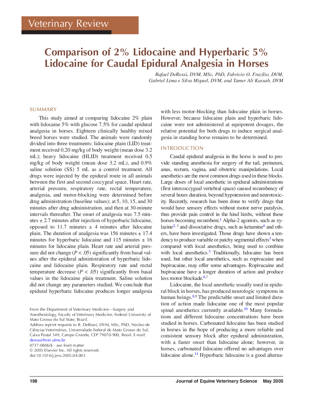 Comparison of 2% lidocaine and hyperbaric 5% lidocaine for caudal epidural analgesia in horses