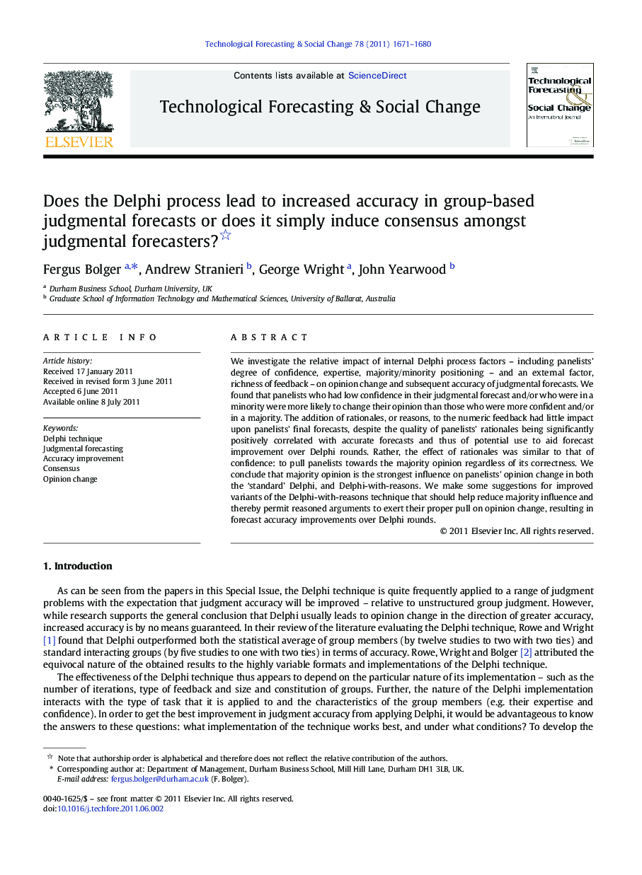 Does the Delphi process lead to increased accuracy in group-based judgmental forecasts or does it simply induce consensus amongst judgmental forecasters? 