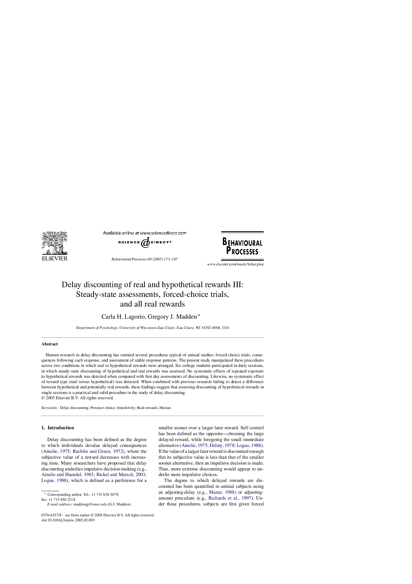 Delay discounting of real and hypothetical rewards III: Steady-state assessments, forced-choice trials, and all real rewards