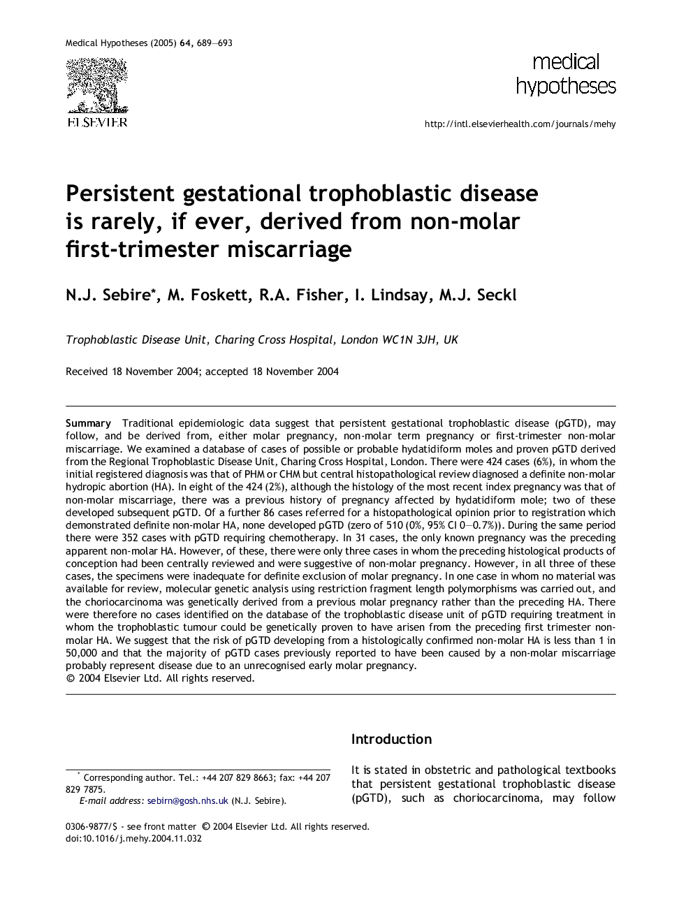 Persistent gestational trophoblastic disease is rarely, if ever, derived from non-molar first-trimester miscarriage