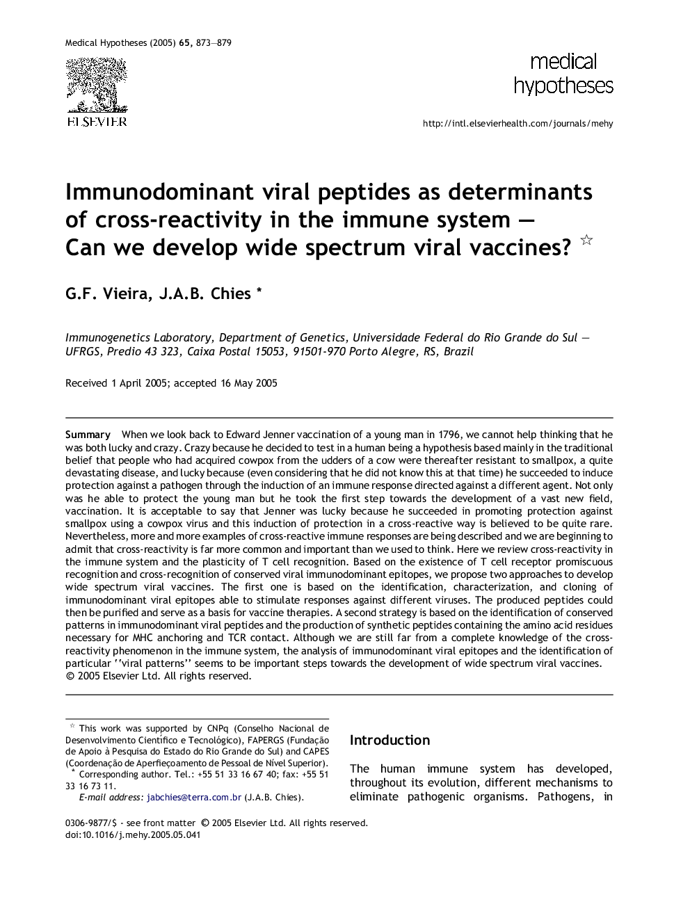 Immunodominant viral peptides as determinants of cross-reactivity in the immune system - Can we develop wide spectrum viral vaccines?