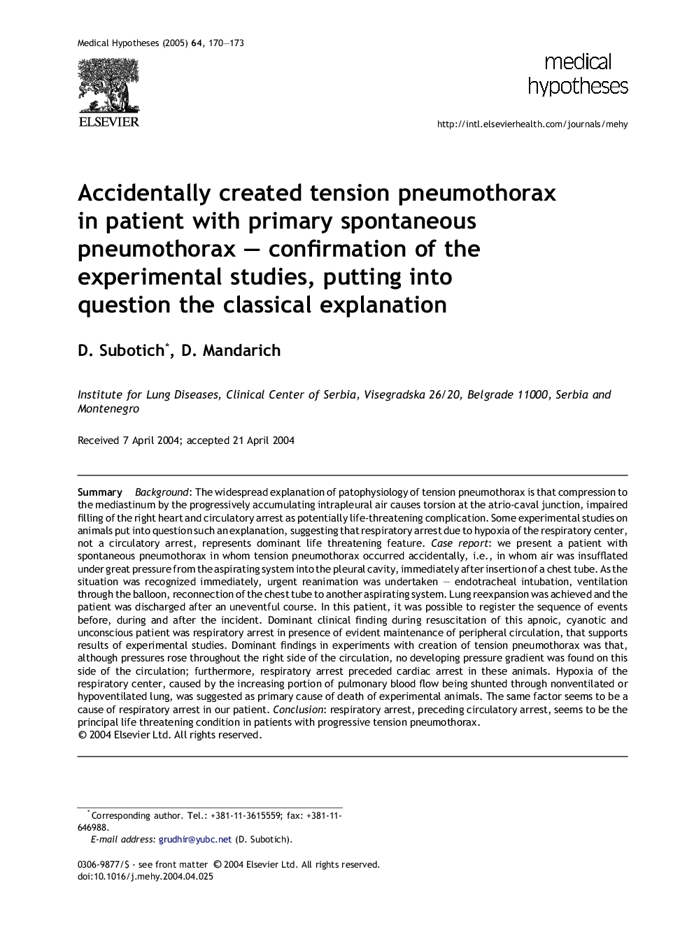 Accidentally created tension pneumothorax in patient with primary spontaneous pneumothorax - confirmation of the experimental studies, putting into question the classical explanation